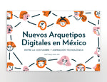 Load image into Gallery viewer, NUEVOS ARQUETIPOS DIGITALES EN MÉXICO: Reporte
